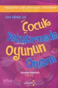 Anne Babalar İçin Çocuk Yetiştirmede Oyunun Önemi
