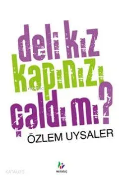 Deli Kız Kapınızı Çaldı Mı?