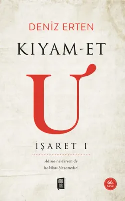 Kıyam-Et U (İşaret I) Deniz Erten