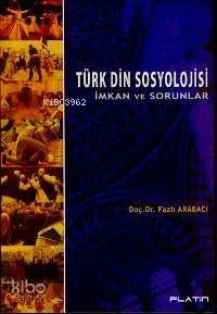 Türk Din Sosyolojisi İmkan ve Sorunlar
