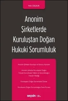 Anonim Şirketlerde Kuruluştan Doğan Hukuki Sorumluluk