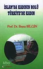 İslam'da Kadının Rolü Türkiye'de Kadın