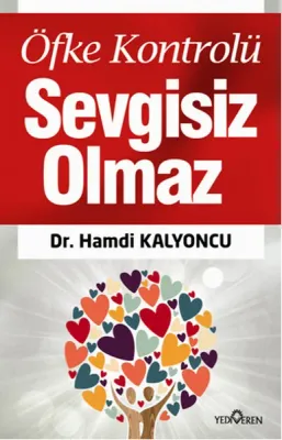 Öfke Kontrolü Sevgisiz Olmaz