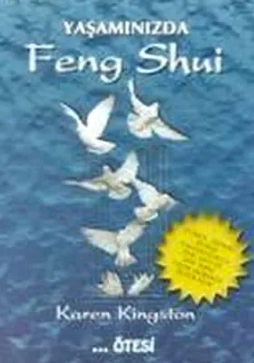 YAŞAMINIZDA FENG SHUİ Karen Kingston