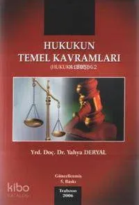 Hukukun Temel Kavramları -hukuka Giriş- (güncellenmiş 5.baskı)
