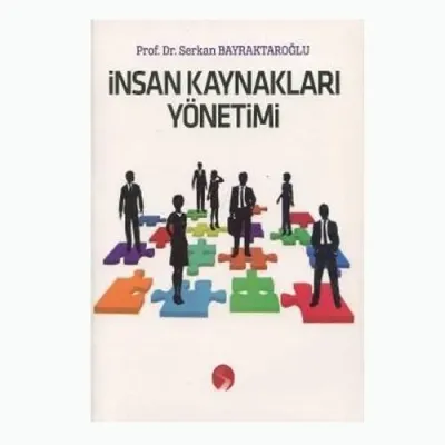 İnsan Kaynakları Yönetimi %10 indirimli Serkan Bayraktaroğlu