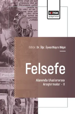 Felsefe Alanında Uluslararası Araştırmalar –II