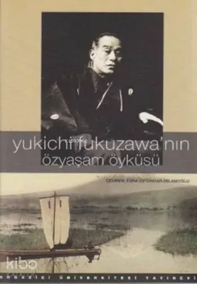 Yukichi Fukuzawa'nın Özyaşam Öyküsü
