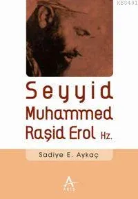 Seyyid Muhammed Raşid Erol Hz.