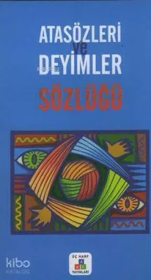 Atasözleri ve Deyimler Sözlüğü