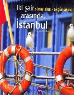 İki Şair Arasında İstanbul (Ciltli)