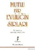 Mutlu Bir Evliliğin Sırları