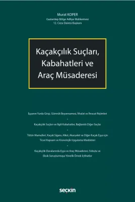 Kaçakçılık Suçları, Kabahatleri veAraç Müsaderesi