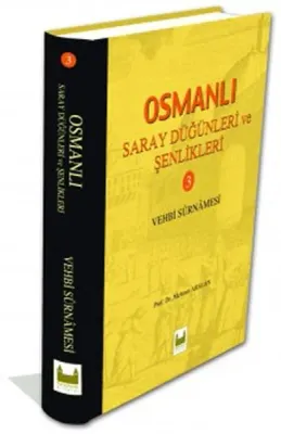 Osmanlı Saray Düğünleri ve Şenlikleri 3