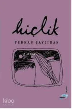 Hiçlik Ferhan Şaylıman