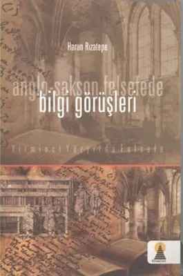 Anglo Sakson Felsefede Bilgi Görüşleri