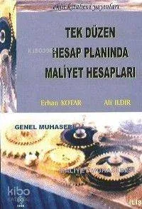 Tek Düzen Hesap Planında Maliyet Hesapları