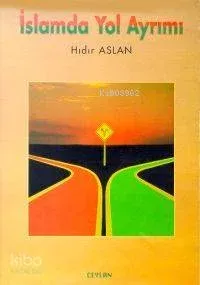 İslamda Yol Ayrımı