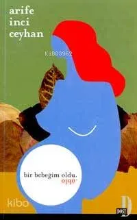 Bir Bebeğim Oldu, Bir Bebeğim Öldü.