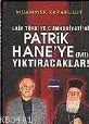 Laik Türkiye Cumhuriyeti´ni Patrikhane´ye (mi) Yıktıracaklar!