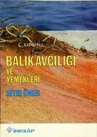 Balık Avcılığı ve Yemekleri
