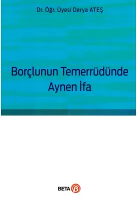 Borçlunun Temerrüdünde Aynen İfa