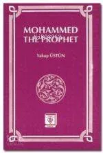 Mohammed The Prophet (Peygamberimiz Hz. Muhammed - İngilizce)