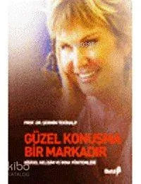 Güzel Konuşma Bir Markadır