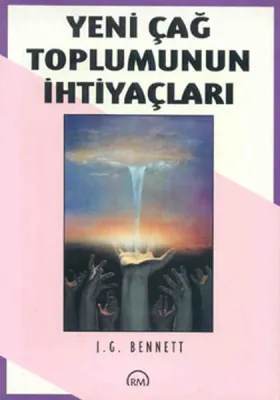 Yeni Çağ Toplumunun İhtiyaçları