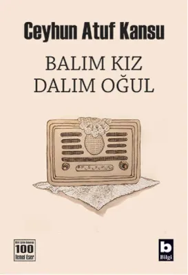 Balım Kız Dalım Oğul Ceyhun Atuf Kansu
