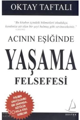 Acının Eşiğinde - Yaşama Felsefesi Oktay Taftalı