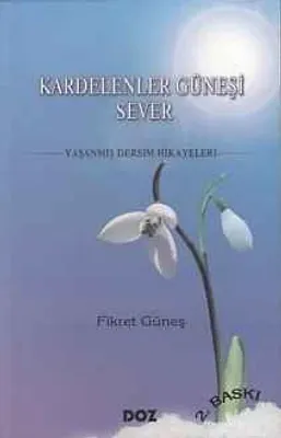 Kardelenler Güneşi Sever