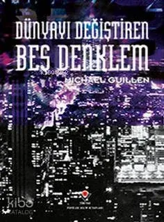 Dünyayı Değiştiren Beş Denklem