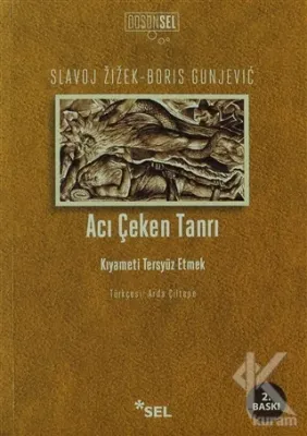 Acı Çeken Tanrı Slavoj Zizek