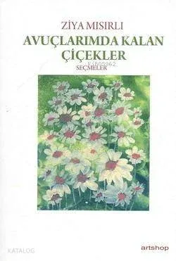 Avuçlarımda Kalan Çiçekler