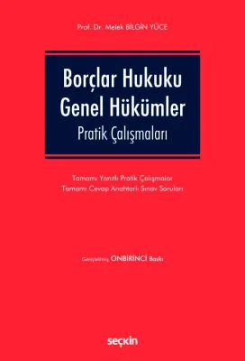 Borçlar Hukuku Genel Hükümler Pratik Çalışmaları