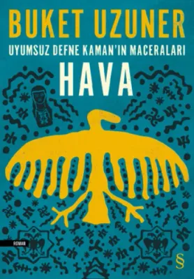 Uyumsuz Defne Kaman'ın Maceraları: Hava