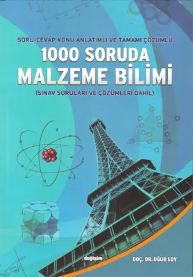 Soru-Cevap Konu Anlatımlı ve Tamamı Çözümlü 1000 Soruda Malzeme Bilimi
