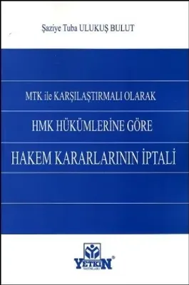 MTK ile Karşılaştırmalı HMK Hükümlerine Göre Hakem Kararlarının İptali
