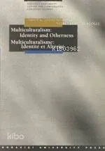 Multıculturalısm: Identıty And Otherness
