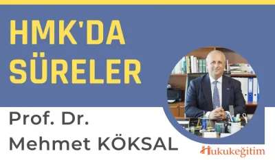 HMK'da Süreler Video Eğitimi