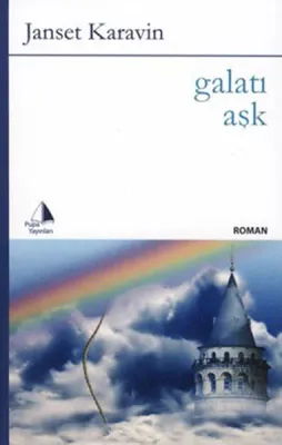 Galatı Aşk Janset Karavin