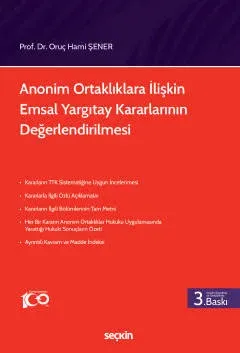 Anonim Ortaklıklara İlişkin Emsal Yargıtay Kararlarının Değerlendirilm Anonim Ortaklıklara İlişkin Emsal Yargıtay Kararlarının Değerlendirilm
