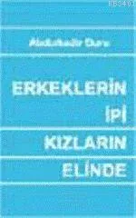 Erkeklerin İpi Kızların Elinde