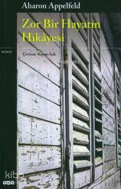 Zor Bir Hayatın Hikayesi