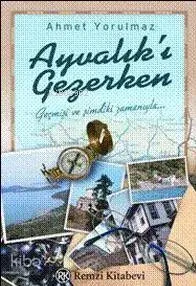 Ayvalık'ı Gezerken