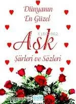 Dünyanın En Güzel Aşk Şiirleri ve Sözleri