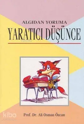 Algıdan Yoruma Yaratıcı Düşünce Ali Osman Özcan