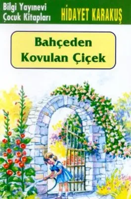 Bahçeden Kovulan Çiçek