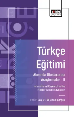 Türkçe Eğitimi Alanında Uluslararası Araştırmalar- II